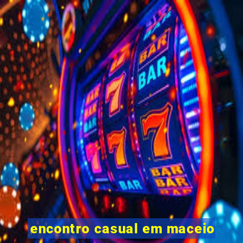 encontro casual em maceio